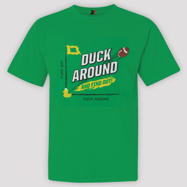 Duck Around And Find Out Oregon Ducks Shirt