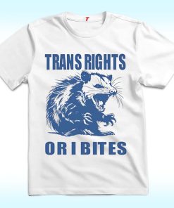 Trans Rights Or I Bites Shirt