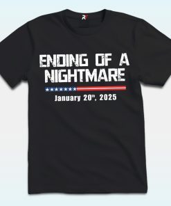 Ending Of A Nightmare January 20th 2025 Shirt