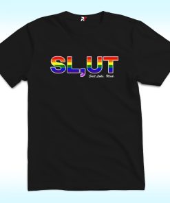 Slut Salt Lake Utah LGBT T Shirt