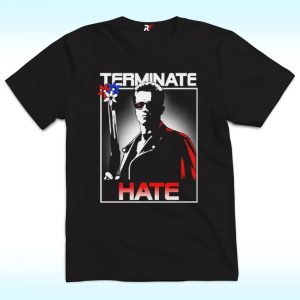 Terminate Hate T Shirt