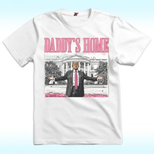 Daddys Home White House Shirt, Trump 2024