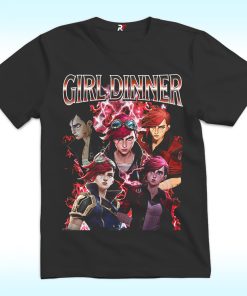 Girl Dinner Arcane League Of Legends Shirt