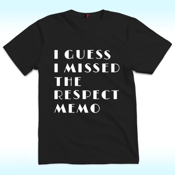 Janelle Brown I Guess I Missed The Respect Memo Shirt