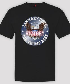 January 20th Trump 2025 Victory Shirt