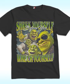 Shrek Yourself Before You Wreck Yourself Shrek Meme Shirt