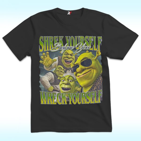 Shrek Yourself Before You Wreck Yourself Shrek Meme Shirt