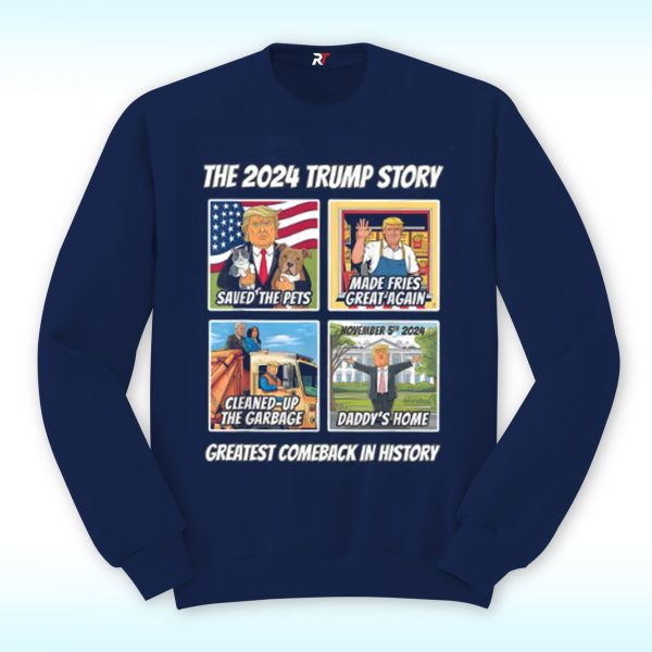 The 2024 Trump Story Shirt, The Greatest Comeback In History