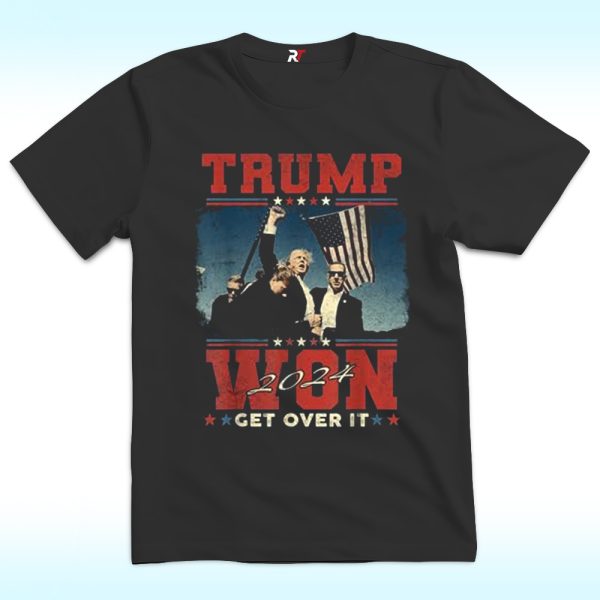 Trump Won Get Over It 2024 Donald Trump Won 2024 Shirt