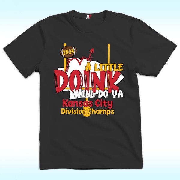 A Little Doink Will Do Ya Kansas City Shirt