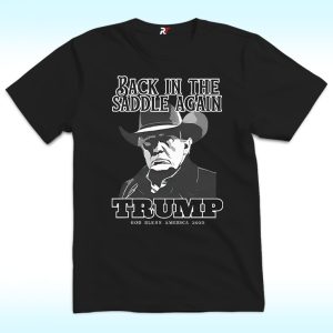 Back In The Saddle Again Trump God Bless America Shirt