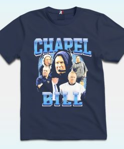 Bill Belichick Chapel Bill Coach New England Patriots T Shirt