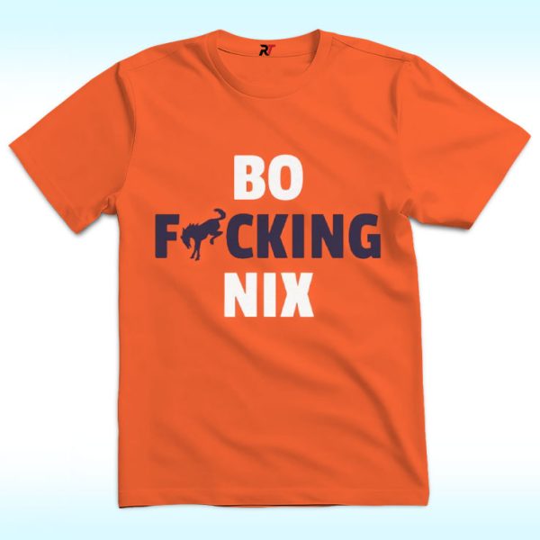 Bo Fucking Nix Shirt