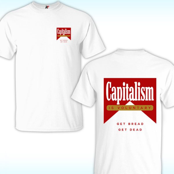 Capitalism Is Voluntary Shirt