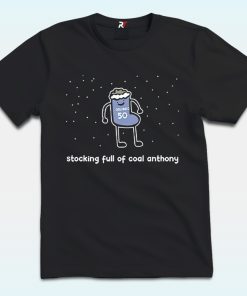 Cole Anthony Stocking Full Of Coal Anthony Shirt