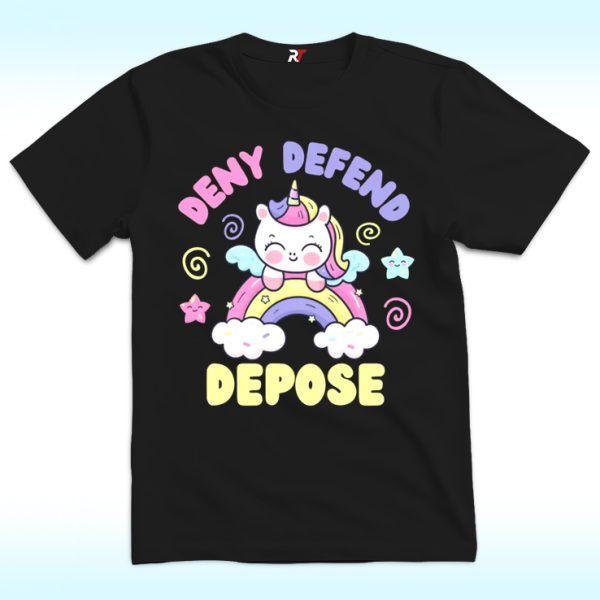 Deny Defend Depose Funny Shirt