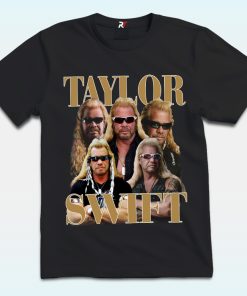 Dog The Bounty Hunter Taylor Swift Shirt