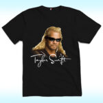 Dog The Bounty Hunter Taylor Swift Shirt