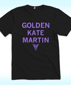 Golden Kate Martin T Shirt