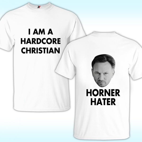 I Am A Hardcore Christian Horner Hater Shirt