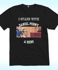 I Stand With Daniel Penny A Hero Shirt