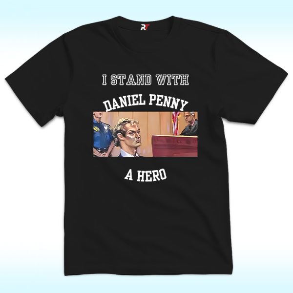 I Stand With Daniel Penny A Hero Shirt