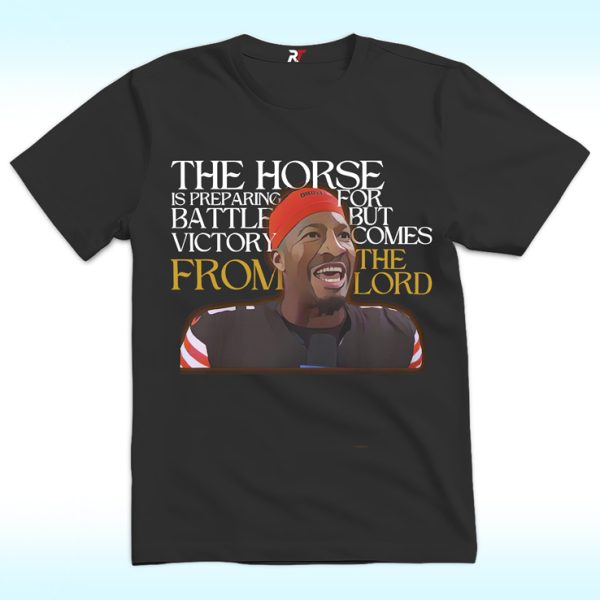 Jameis Winston The Horse Is Preparing For Battle But Victory Comes From The Lord Shirt