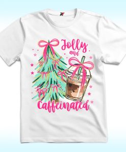 Jolly & Caffeinated Christmas Shirt With Brushstroke