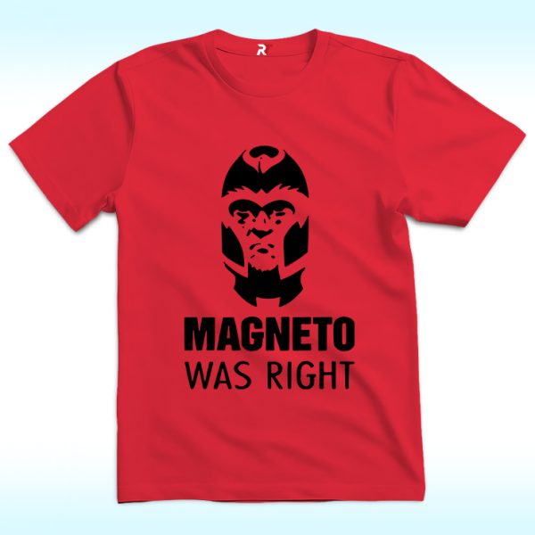 Magneto Was Right Shirt