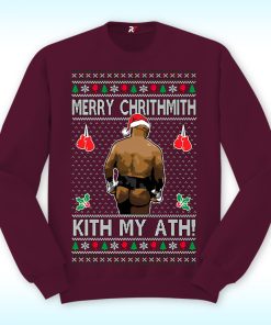 Merry Chrithmith Kith My Ath Sweatshirt, Mike Tyson