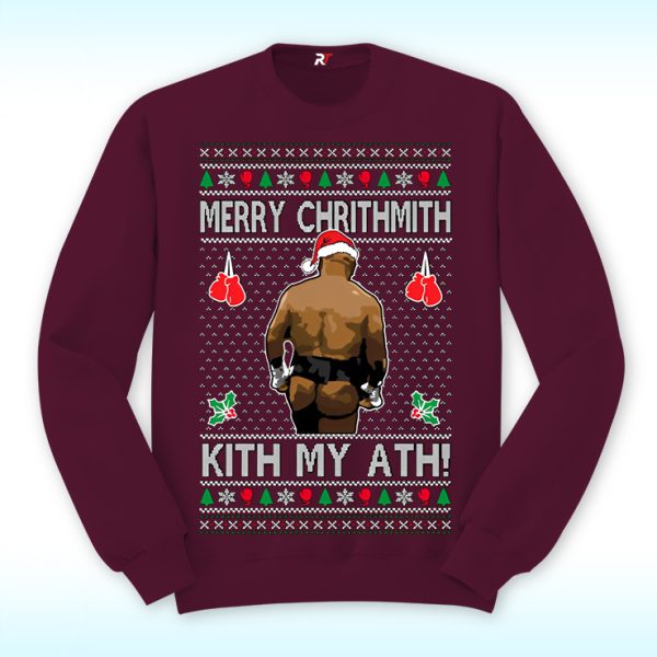 Merry Chrithmith Kith My Ath Sweatshirt, Mike Tyson