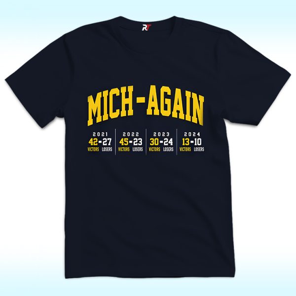 Mich-Again Shirt, Michigan Win Ohio 4 Years Straight