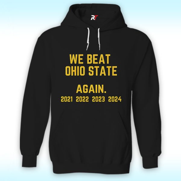 Michigan We Beat Ohio State Again Hoodie