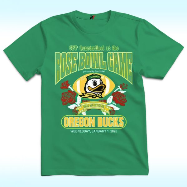 Oregon Ducks CFP Quaterfinal At The Rose Bowl Game Shirt