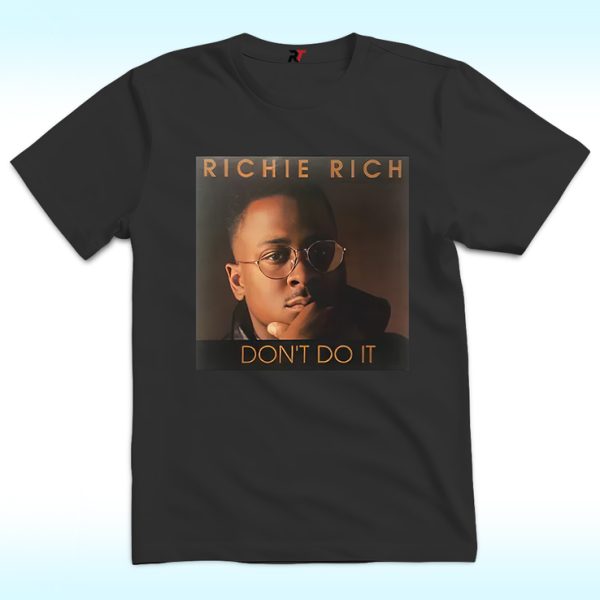 Richie Rich Don’t Do It Shirt