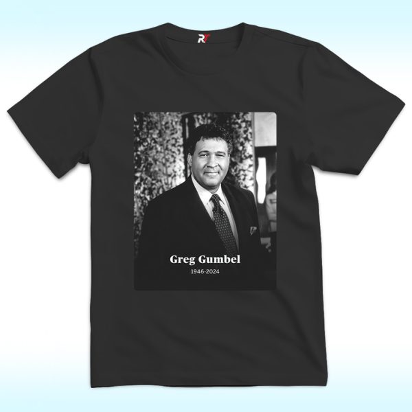 RIP Legendary Broadcaster Greg Gumbel 1946 – 2024 Shirt