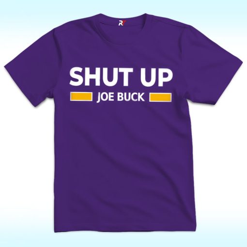 Shut Up Joe Buck Shirt