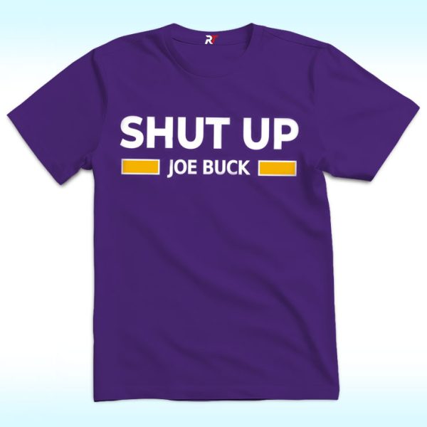 Shut Up Joe Buck Shirt