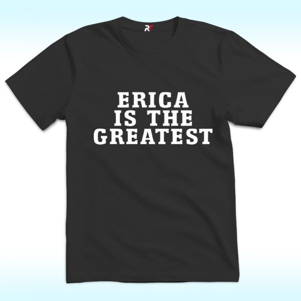 Taylor Swift Assistant Erica Is The Greatest Shirt