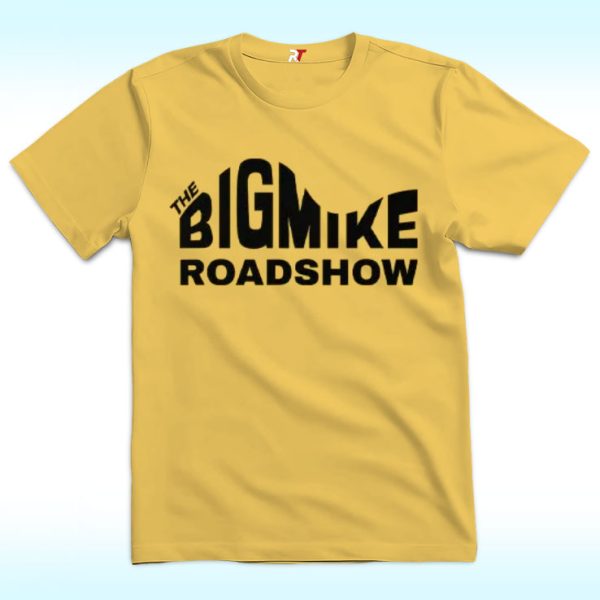 The Big Mike RoadShow Shirt