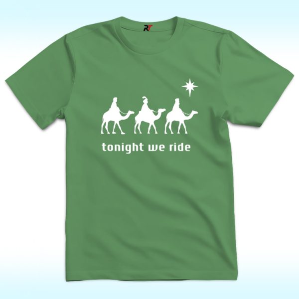 Tonight We Ride Christmas Shirt