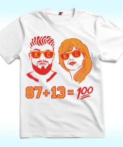 Travis Kelce And Taylor Swift 87 + 13 = 100 Shirt