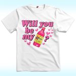 Will You Be My Valentine Shirt, Mexican Hot Sauce