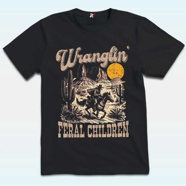 Wranglin' Feral Children Raccoon Shirt