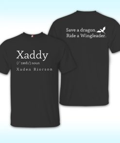 Xaddy Xaden Riorson Save A Dragon Ride A Wingleader Shirt