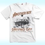 Another Boy Driving Off Mad Black Truck Shirt