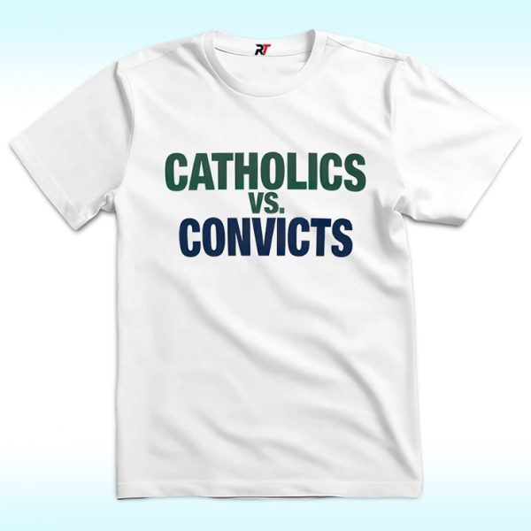 Catholics vs. Convicts Shirt