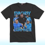 Daddy Dan Campbell Shirt