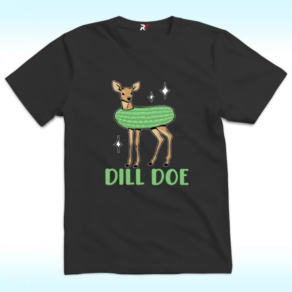 Dill Doe Pickle Shirt