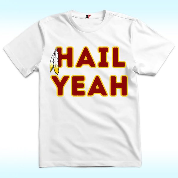 Washington Commanders Hail Yeah Shirt